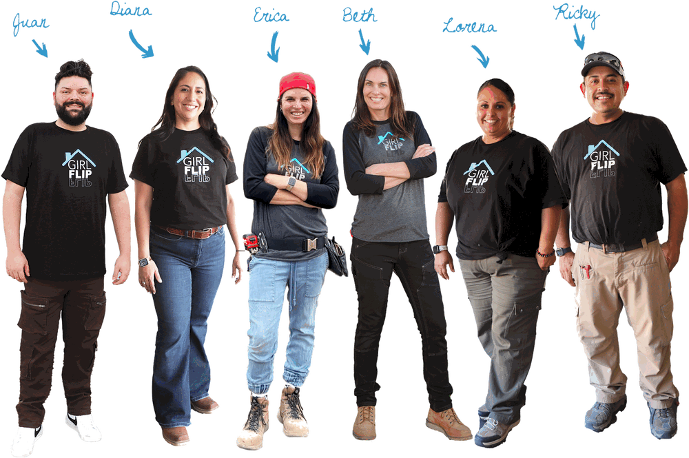 The Girl Flip Construction team: Juan, Diana, Erica, Beth, Lorena, and Ricky